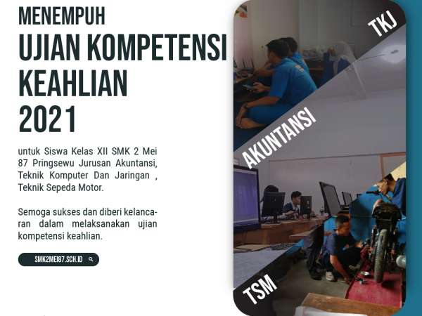 UJIAN KOMPETENSI KEAHLIAN (UKK) 2021 - SMK 2 MEI 87 PRINGSEWU